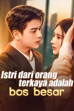 Istri dari orang terkaya adalah bos besar
