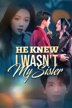 He Knew I Wasn't My Sister
