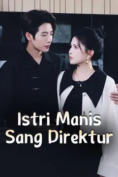 Istri Manis Sang Direktur