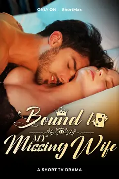 Bound to My Missing Wife
